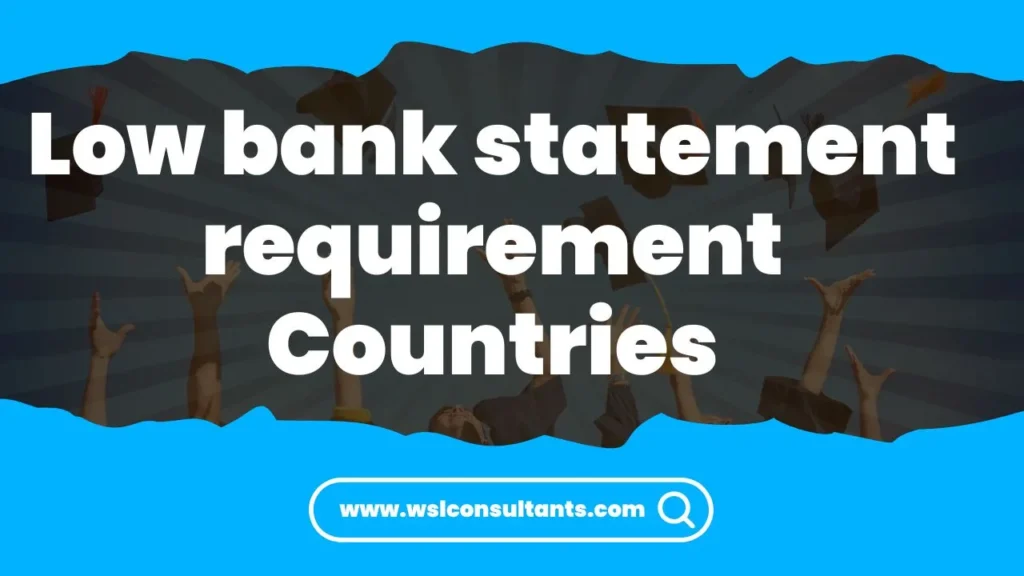 Low bank statement requirement Countries