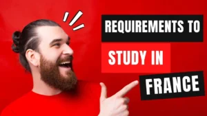 Requirements to Study in France