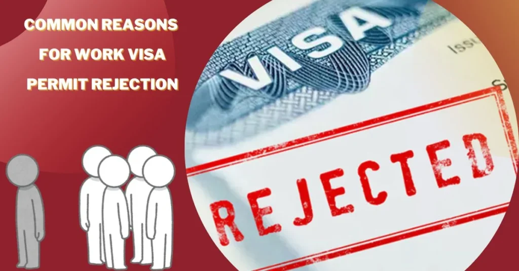 Common Reasons for Work Visa Permit Rejection