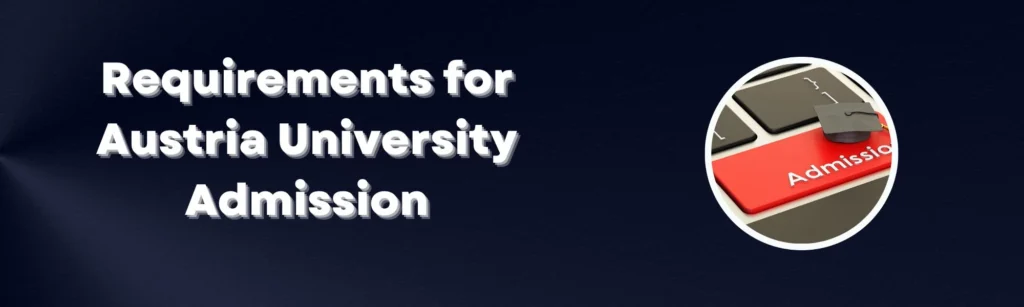 Requirements for Austria University Admission