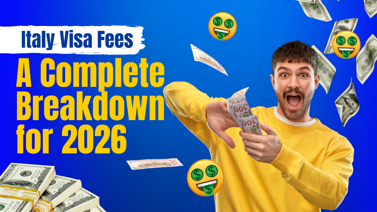 Italy Visa Fees: A Complete Breakdown for 2026
