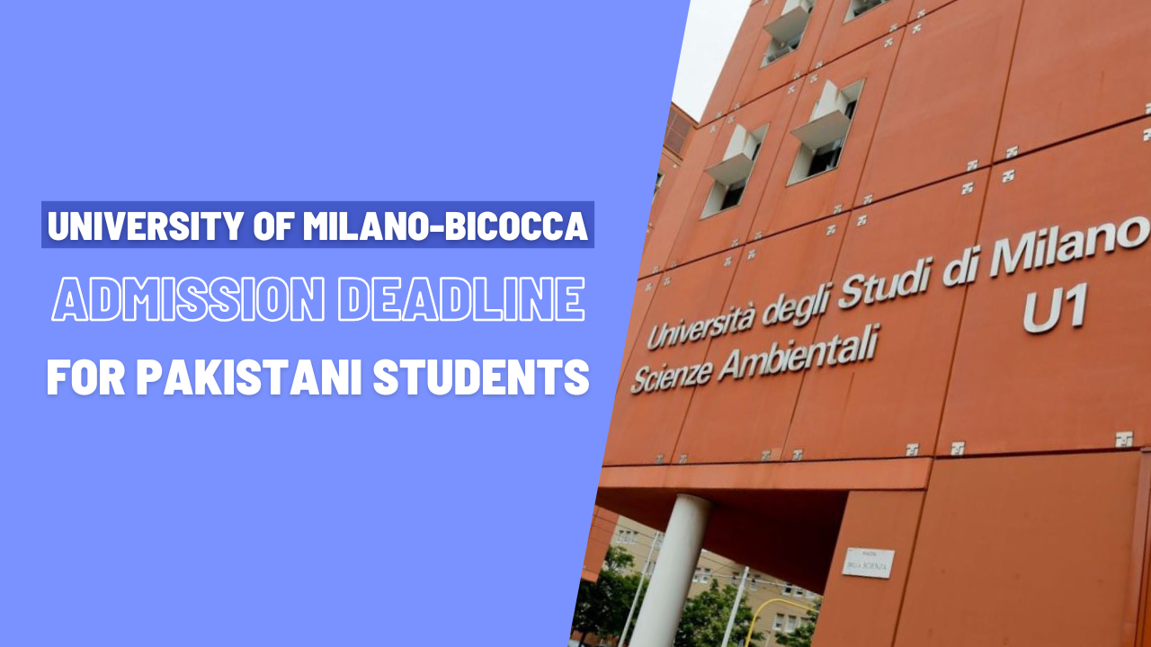 University of Milano-Bicocca Admission Deadline for Pakistani Students