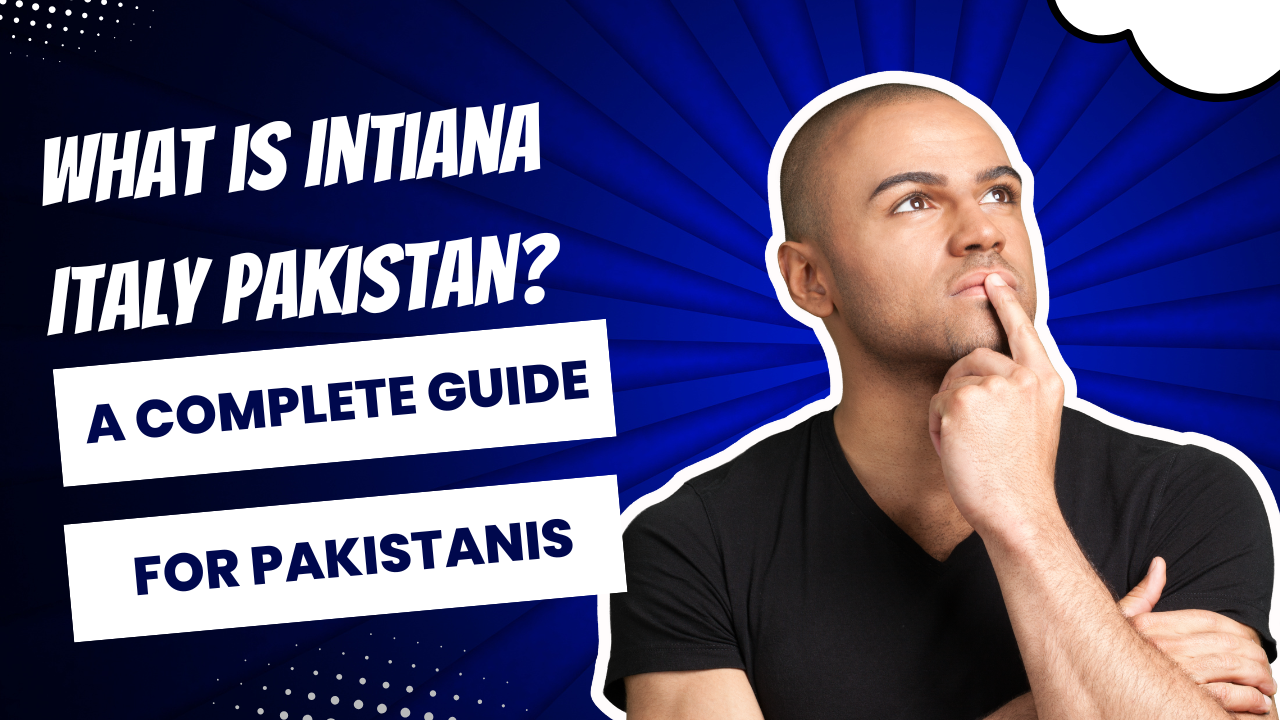 Intiana Italy Visa Application Centre for Pakistanis