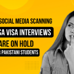 What is Social Media Screening? Why USA Visa Interviews are on Hold for Pakistani Students
