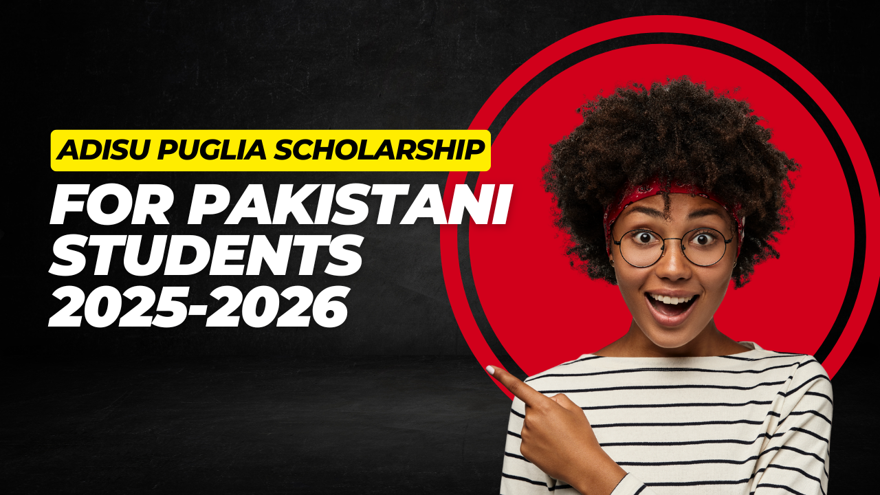 ADISU Puglia Scholarship for Pakistani Students 2025-2026