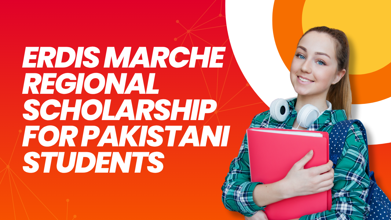 ERDIS MARCHE Regional Scholarship for Pakistani Students