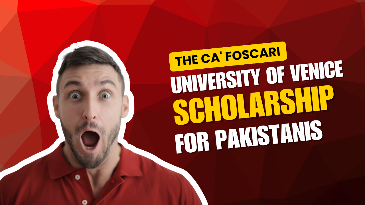 The Ca' Foscari University of Venice Scholarship for Pakistanis