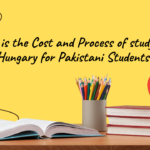 What is the Cost and Process of studying in Hungary for Pakistani Students