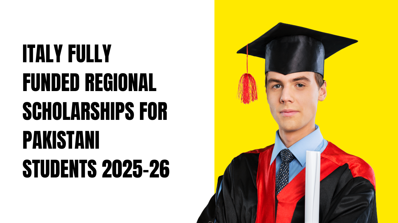 Italy Fully Funded Regional Scholarships for Pakistani Students
