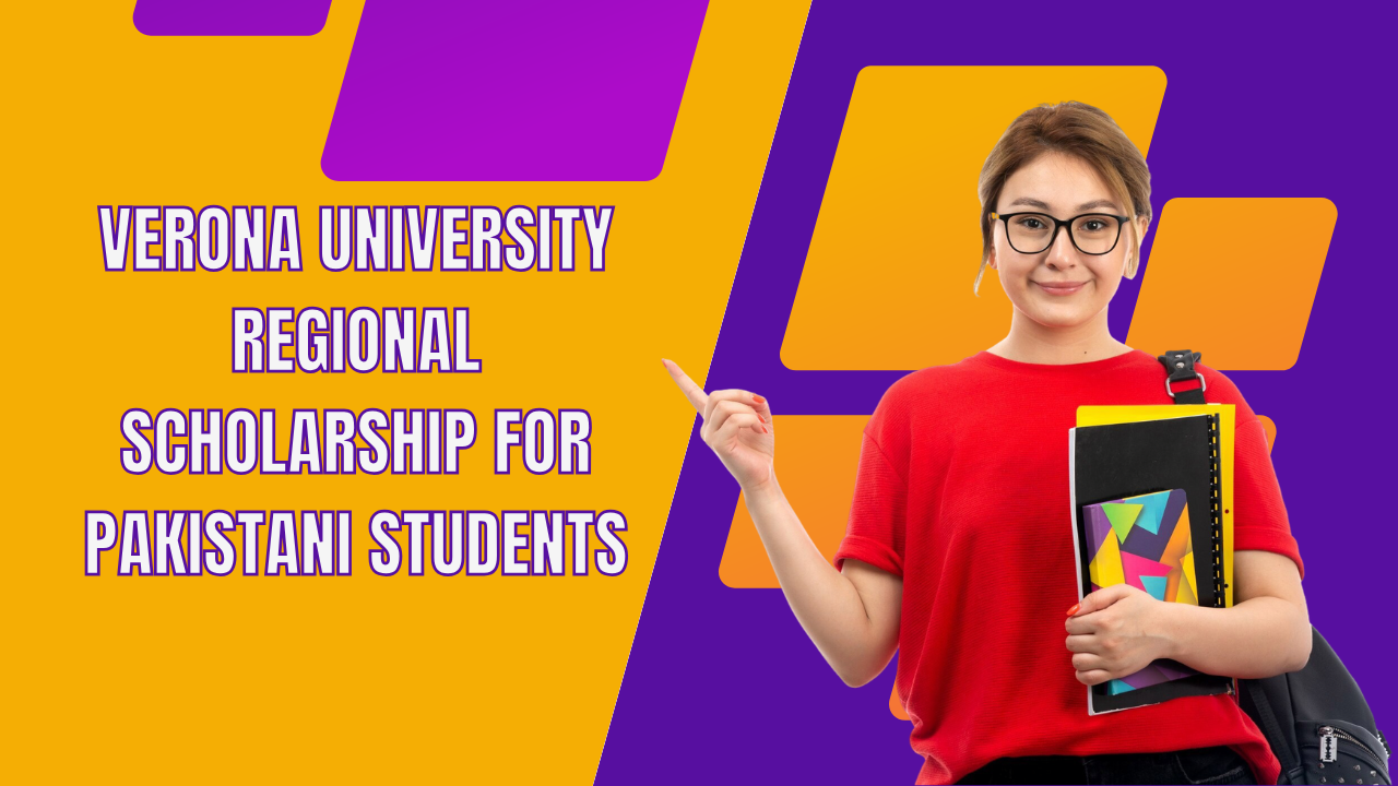 VERONA UNIVERSITY Regional scholarship for Pakistani Students
