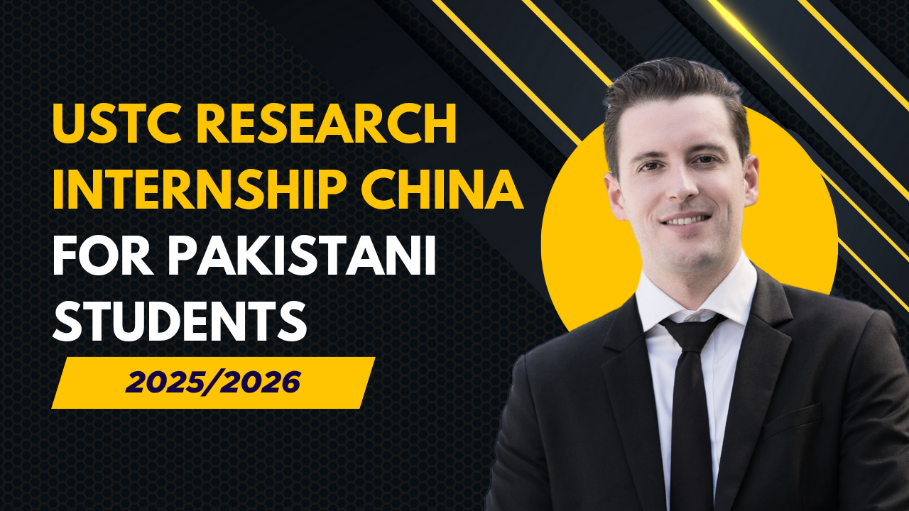 USTC Research Internship China for Pakistani Students 2025/2026