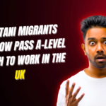 Pakistani Migrants Must Now Pass A-Level English to Work in the UK