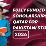 Fully Funded Scholarships in Qatar for Pakistani Students 2026