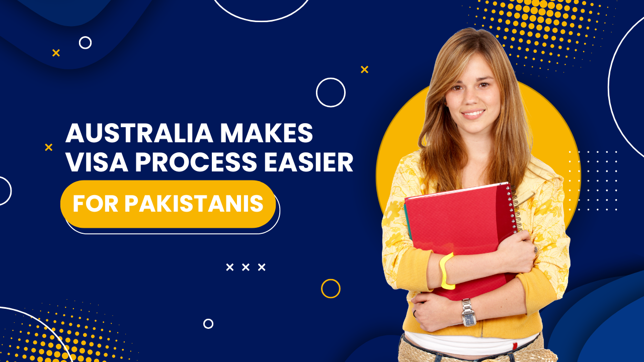 Australia Makes Visa Process Easier for Pakistanis