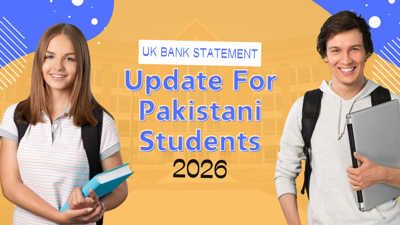 UK Bank Statement Update For Pakistani Students 2026