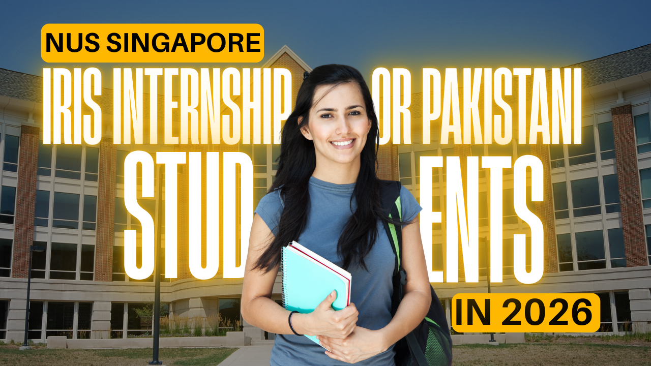 NUS Singapore IRIS Internship for Pakistani Students in 2026