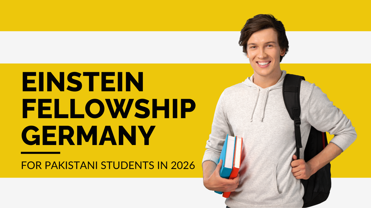 Einstein Fellowship Germany for Pakistani Students in 2026